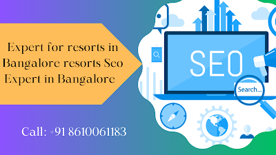 SEO Expert For Resorts in Bangalore