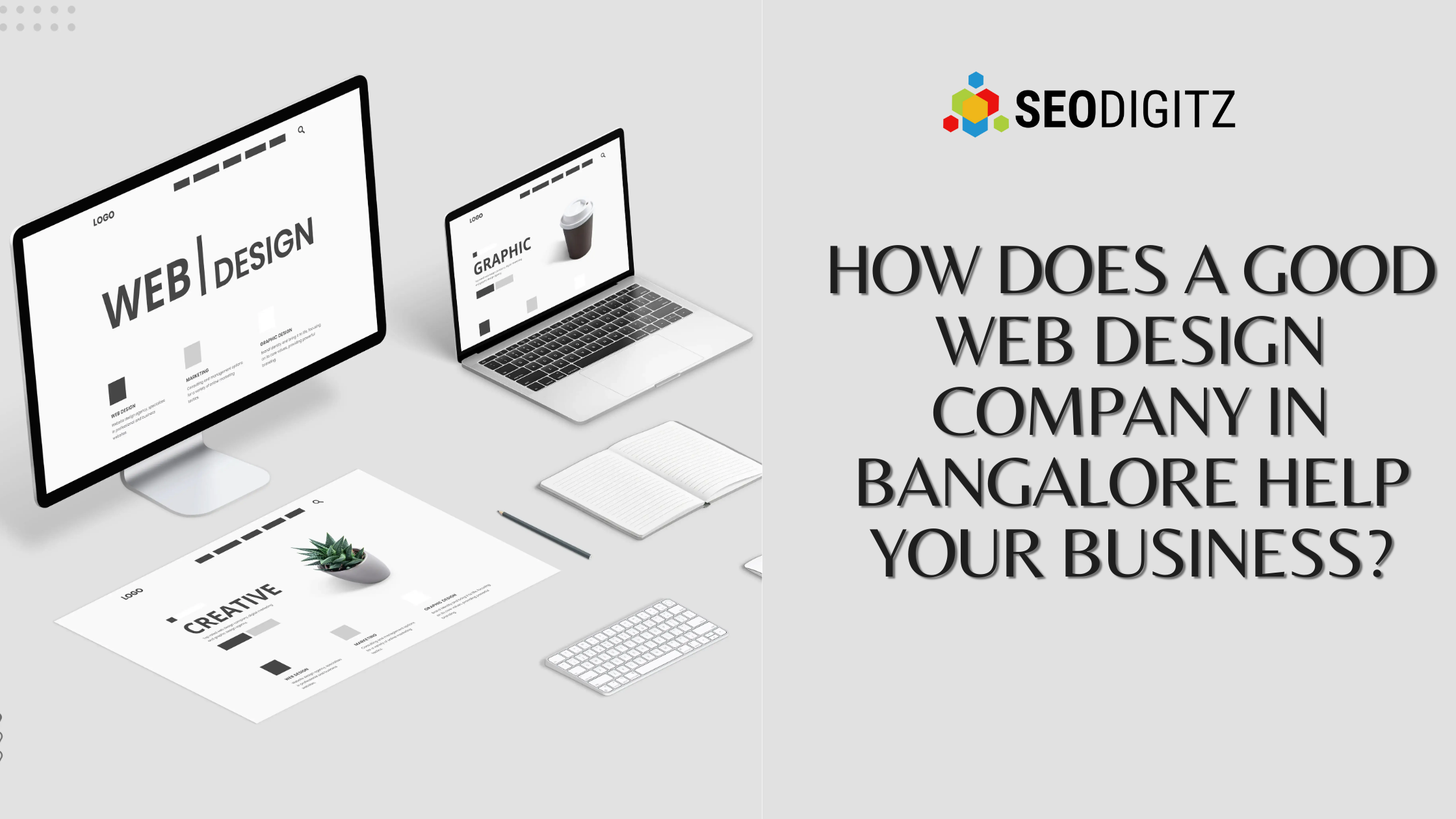 How does a good Web design company in Bangalore help your business?